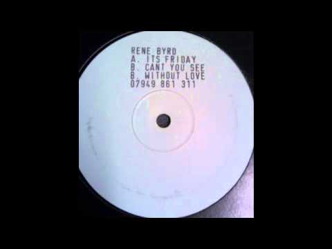 Rene Byrd | It's Friday