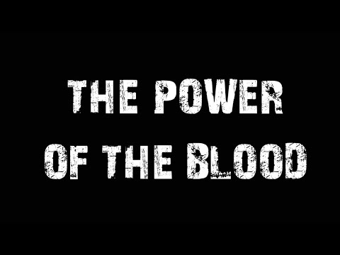 The Power of Blood