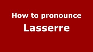 How to pronounce Lasserre