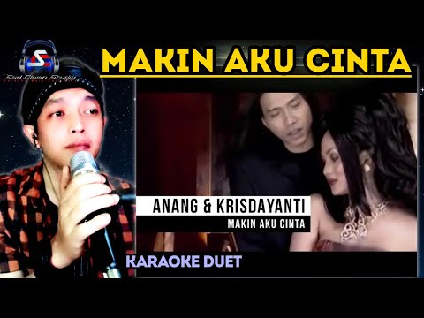 Makin Aku Cinta (Duet Anang KD) duet Karaoke