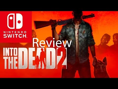 Into the Dead 2 Nintendo Switch Gameplay Review - YouTube