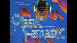 Plastic Fantastic - Fantastique No.5