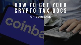 How to Get your Coinbase Reports for Tax Reporting