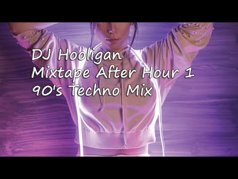 DJ Hooligan - Mixtape After Hour 1 - 1995   (90's Remember Techno / Hard Trance Music Mix)