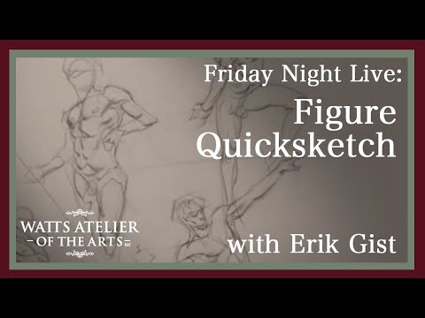 Watts Atelier Friday Night Live: Figure Quicksketch with E.M. Gist