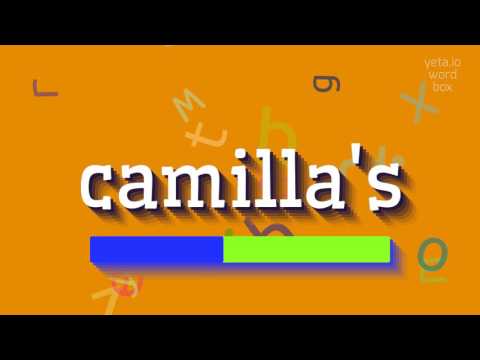 How to say "camilla's"! (High Quality Voices)