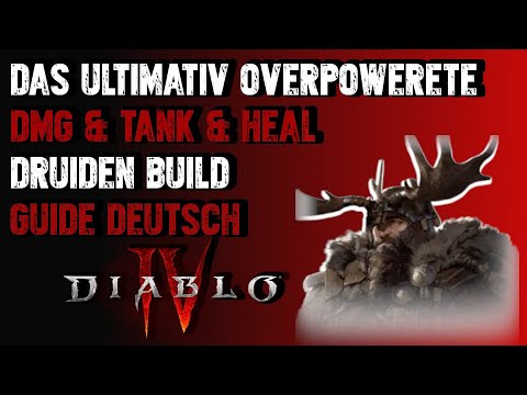 Diablo 4 - Ultimativ Overpoweretes Druiden Engame Profi Build Guide Deutsch | OP Schaden & Tankyness
