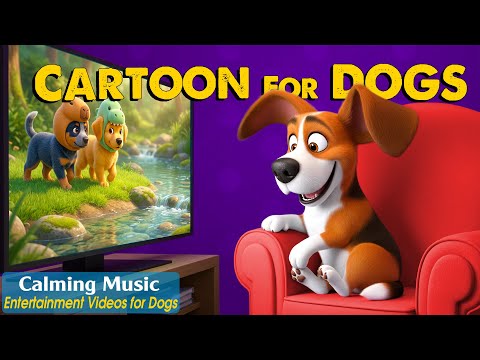 Dog Cartoon: Anti-Separation Anxiety Videos for Dogs While You’re Away - DOG TV & Relaxing Music