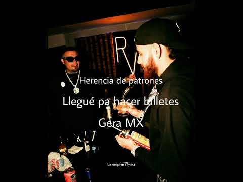 Herencia de patrones × Gera Mx × Llegué pa hacer billetes #geramx #herenciadepatrones