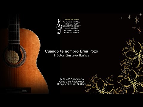 CUANDO TE NOMBRO BREA POZO en VIVO en el 40°Aniversario del Centro Residentes Breapoceños Quilmes 