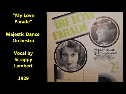 "My Love Parade" Majestic Dance Orchestra (1929) vocal by Scrappy Lambert