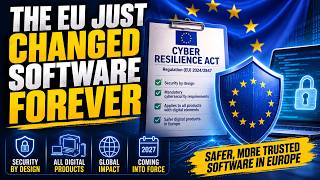 The EU Just Changed Software Forever | Cyber Resilience Act Explained