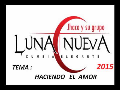 JHACO y su LUNA NUEVA 2015 - HACIENDO EL AMOR