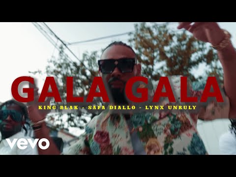 King Blak - Gala Gala (Official Music Video) ft. Lynx Unruly, Safa Diallo