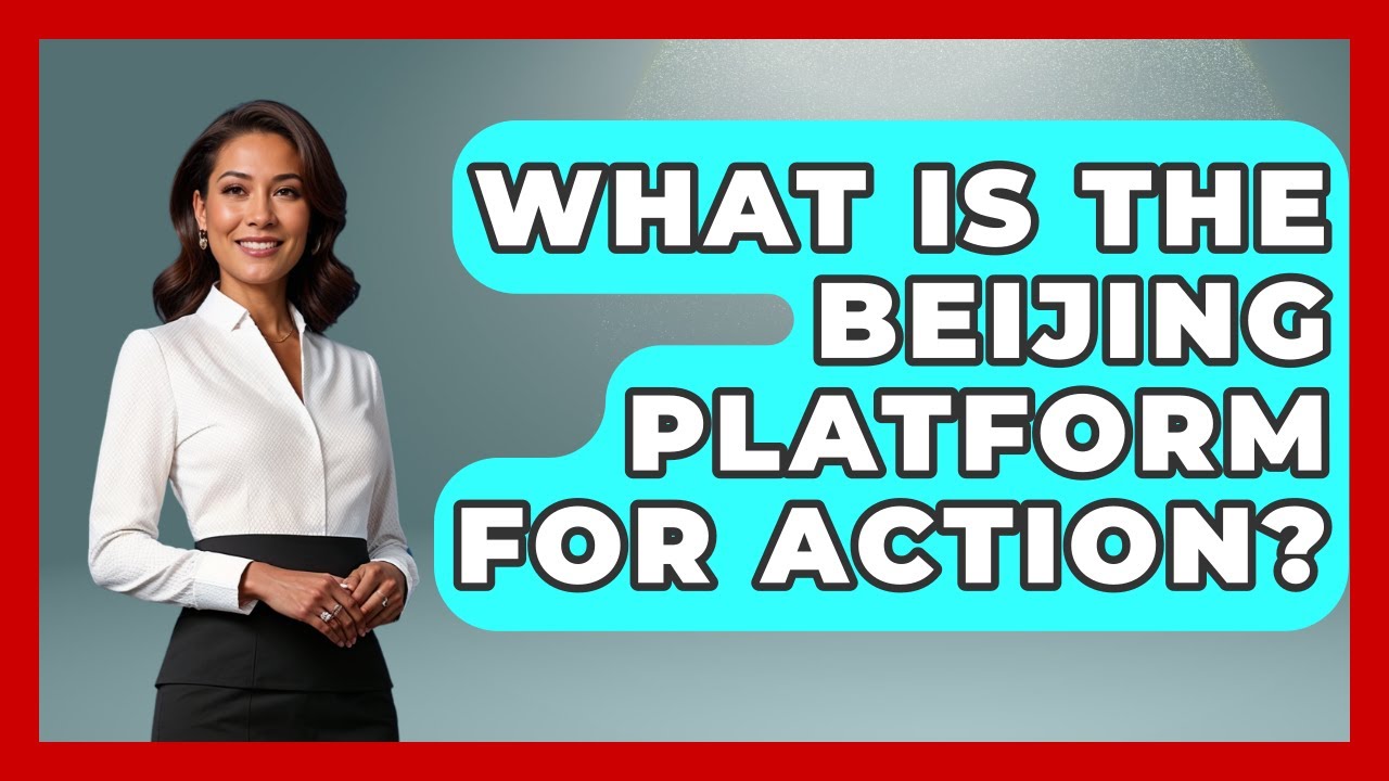 What Is The Beijing Platform For Action? - Gender Equality Network