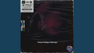 Mutual Feelings Music Video
