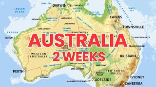 Plan Your Australia in 2 Weeks: A Comprehensive Travel Itinerary