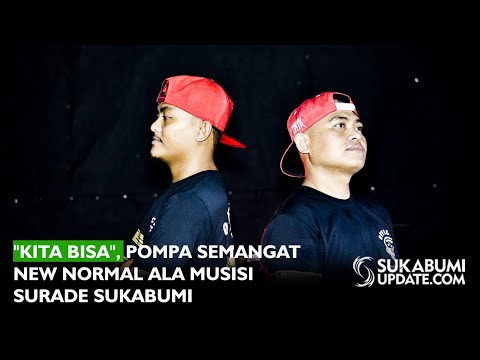 Video: Kita Bisa, Pompa Semangat New Normal ala Musisi Surade Sukabumi