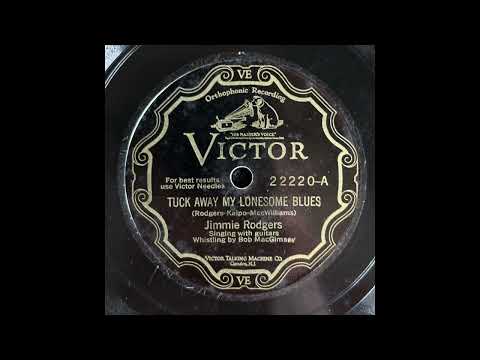 Jimmie Rodgers - Tuck Away My Lonesome Blues