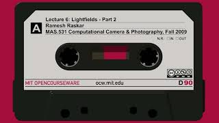 Lecture 6: Lightfields, part 2