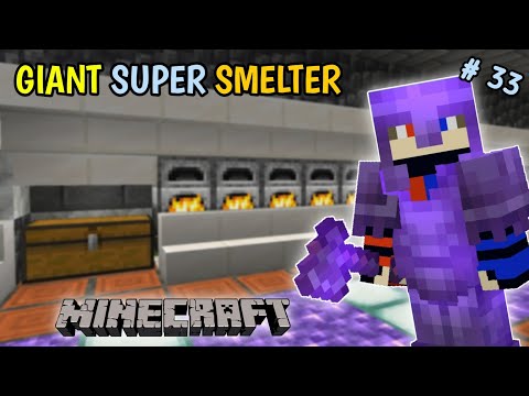 I Made The GIANT SUPER SMELTER in Minecraft Survival [#33]