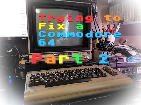 Commodore 64 Troubleshooting and Repair - Part 2