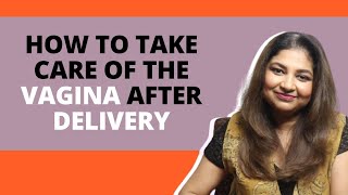 How to take care of the vagina after delivery? | Explains Dr. Sudeshna Ray