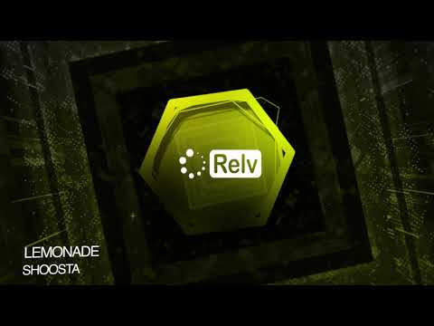Shoosta  -  Lemonade [Relv Music]