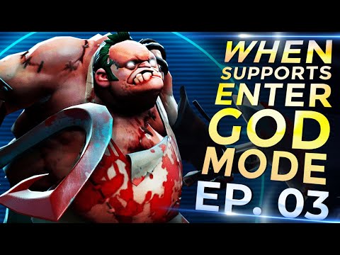 Dota 2 - When SUPPORTS Enter GOD Mode - Ep. 03