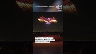 Impressive drone show celebrates America's 250th birthday