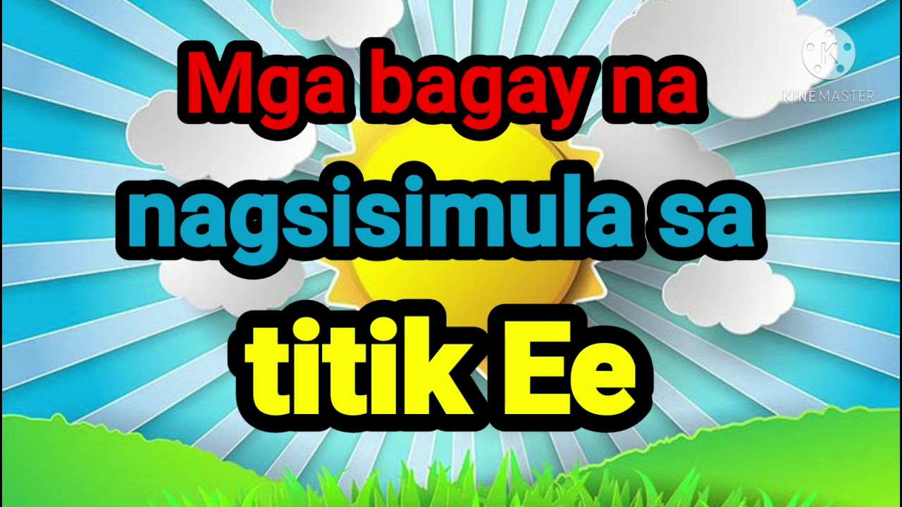 Putar video MGA BAGAY NA NAGSISIMULA SA Ee/tunog ng e sekarang MGA BAGAY NA NAGSISIMULA SA Ee/tunog ng e