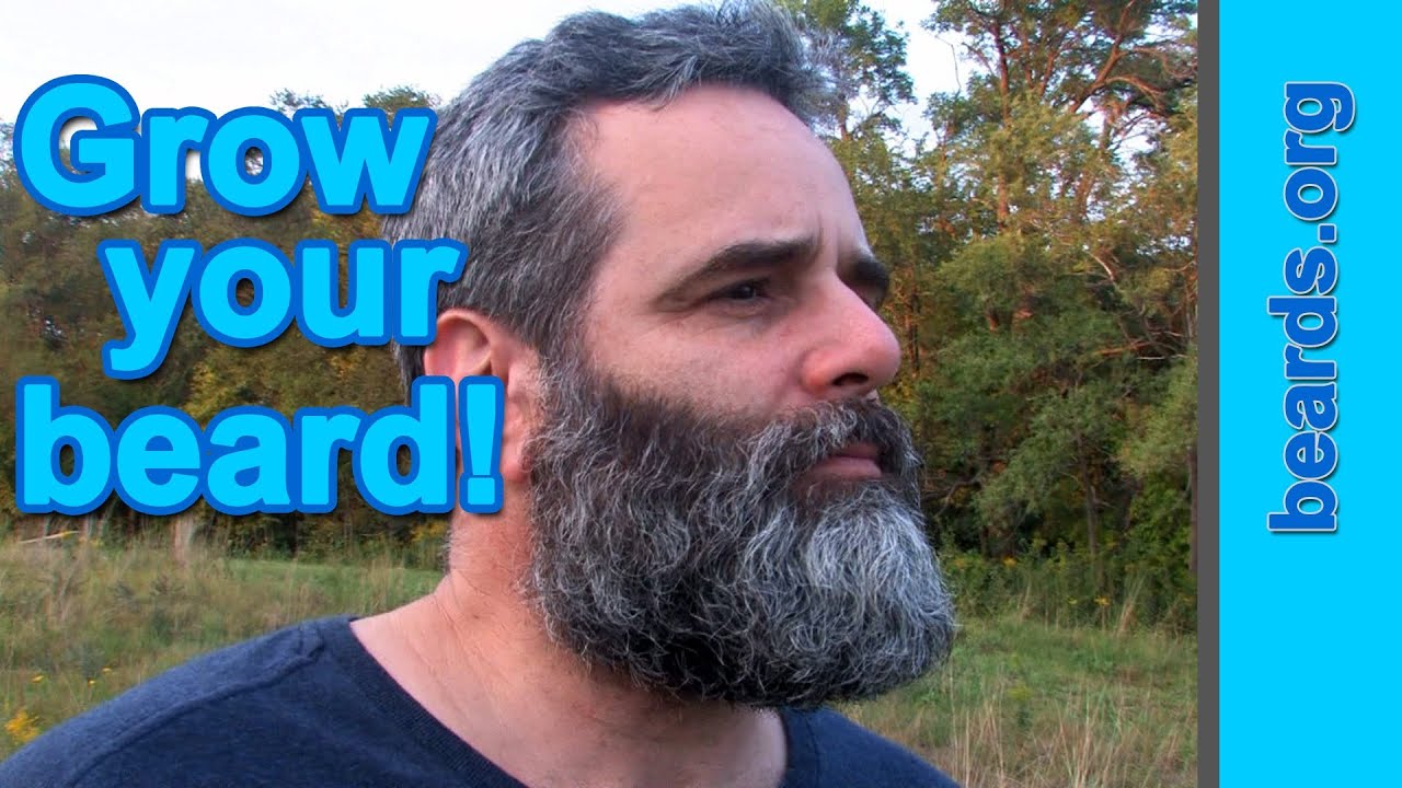 Grow your beard! -- Scott