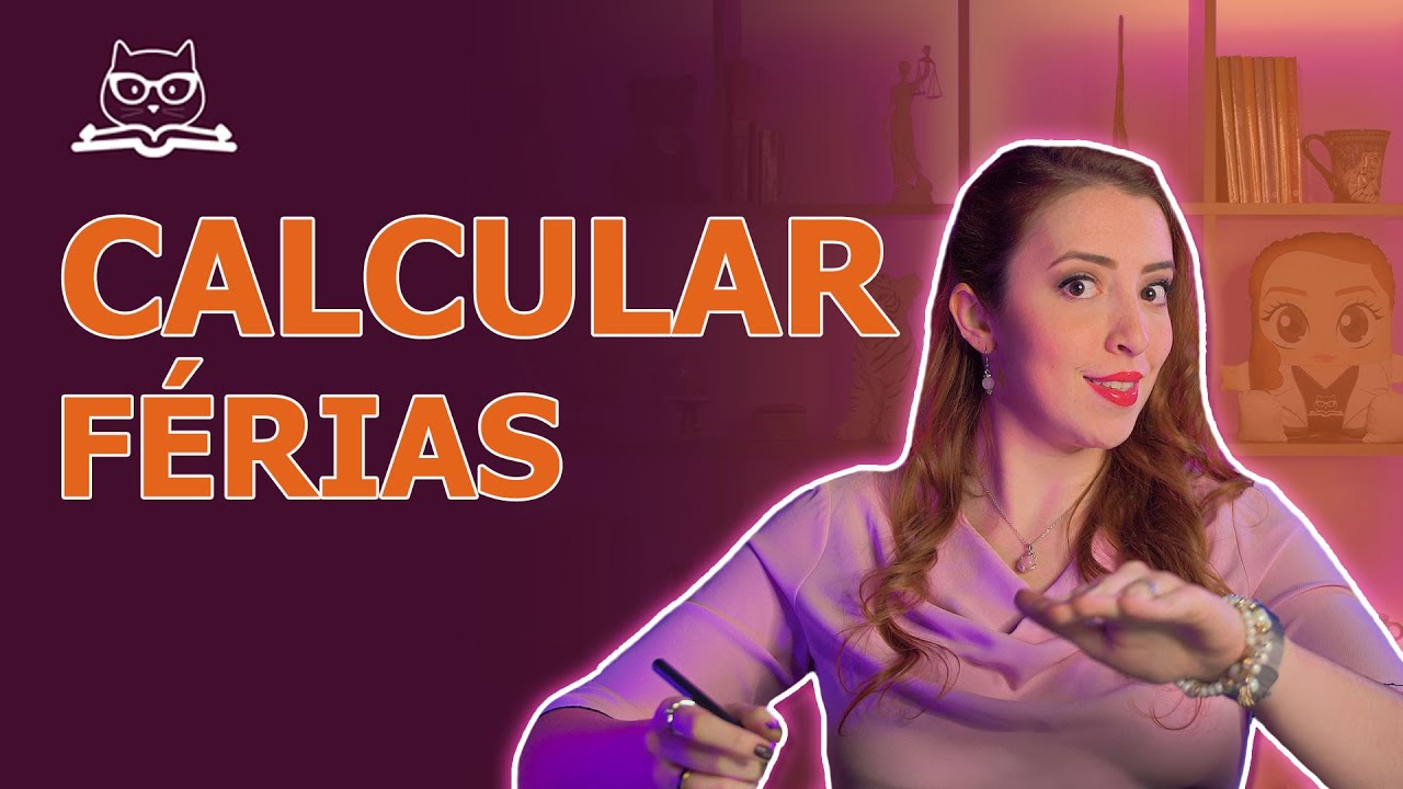 Como calcular as minhas FÉRIAS?