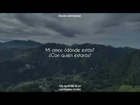 Los Angeles Azules - Ella se olvido de mi(letra)