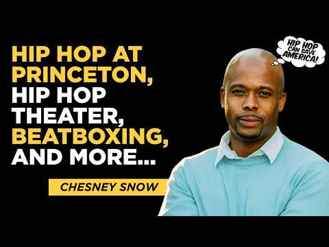Hip Hop at Princeton, Hip Hop Theater, Beatboxing & Activism with Chesney Snow