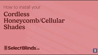 How to install your cordless Honeycomb Cellular Shades