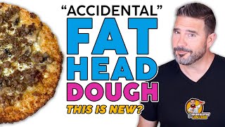 About That "NEW" FATHEAD Dough 🍕 An "Accidental Discovery” in 2025?