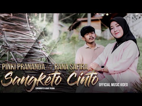 Pinki Prananda Feat Rana Safira - Sangketo Cinto (Official Music Video)