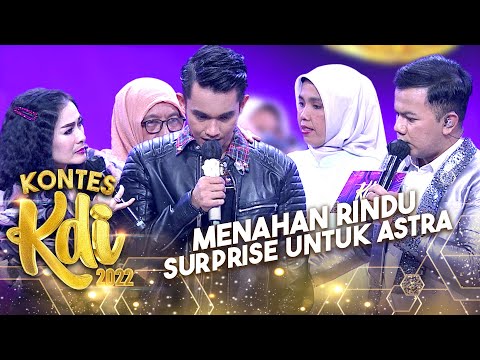 Menahan Rindu! Surprise Untuk Astra | KONTES KDI 2022