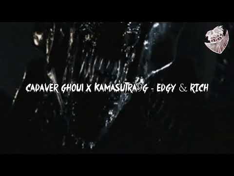 CADAVER GHOUL x KAMASUTRA 9G - EDGY & RICH