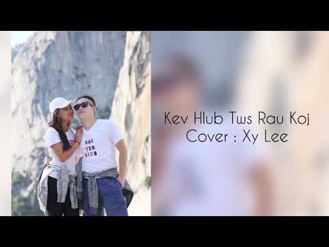 Xy Lee - Kev Hlub Tws Rau Koj  [ Cover ]