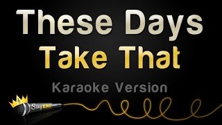 Take That - These Days (Karaoke Version)