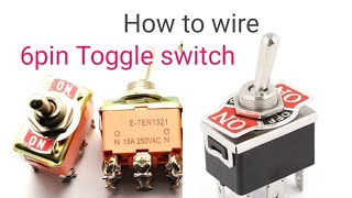 How to wire 6pin toggle switch