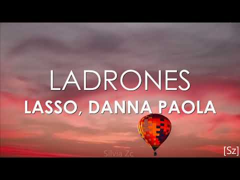 Lasso, Danna Paola - Ladrones (Letra)