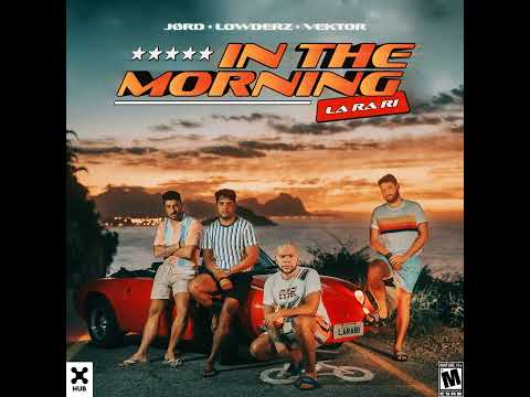 Jord x Lowderz x Vector - In The Morning  ( La Ra Ri ) ( Extended Mix )