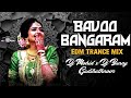 BAVOO BANGARAM NEW FLOK SONG EDM TRANCE MIX DJ MOHID X DJ BUNNY GUDIHATHNOOR USE HEADPHONES