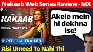 Nakaab Review I Naqaab Web Series Review I Mx Player I Nakaab Series Review I Naqaab Series Review