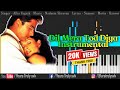 Dil Mera Tod Diya Usne Instrumental Kasoor Alka Yagnik Perfect Piano