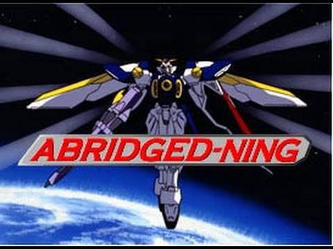 Gundam Wing the Abridged-ning  Episode.1
