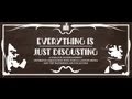 The Indelicates - "Everything is just Disgusting ...